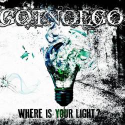 Got No Ego : Where Is Your Light ?